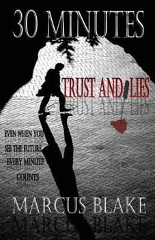 Paperback 30 Minutes: Trust and Lies - Book 1 Book