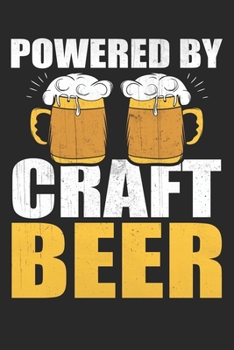 Paperback Powered By Craft Beer Craft Beer: Powered By Craft Beer Craft Beer Tasting Journal: 100 Beer Tasting page for rating, reviewing, and taking notes Book