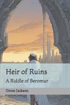 Heir of Ruins: A Riddle of Beromur
