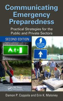 Paperback Communicating Emergency Preparedness: Practical Strategies for the Public and Private Sectors, Second Edition Book