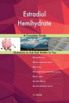 Paperback Estradiol Hemihydrate; A Complete Guide Book