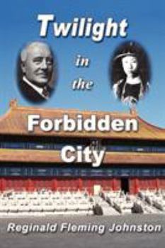 Paperback Twilight in the Forbidden City (Illustrated and Revised 4th Edition) Book