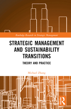 Hardcover Strategic Management and Sustainability Transitions: Theory and Practice Book