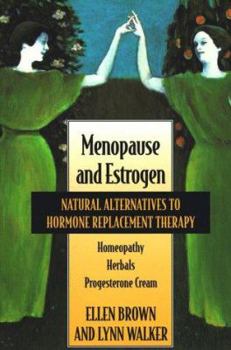 Paperback Menopause and Estrogen: Natural Alternatives to Hormone Replacement Therapy Second Edition Book