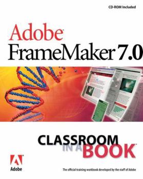 Paperback Adobe FrameMaker 7.0 Classroom in a Book [With CD-ROM] Book