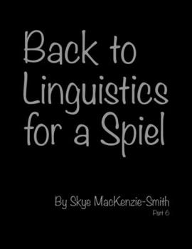 Paperback Back to Linguistics for a Spiel, Part 6 Book