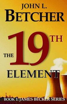 Paperback The 19th Element: Book 1: James Becker Series Book