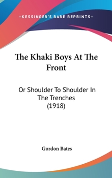 The Khaki Boys at the Front or Shoulder to Shoulder in the Trenches - Book #3 of the Khaki Boys