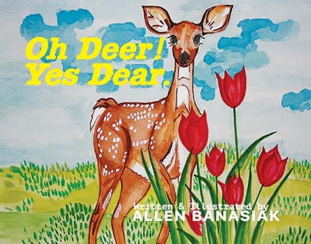 Hardcover Oh Deer! Yes Dear. Book