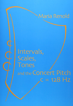 Hardcover Intervals, Scales, Tones: and the Concert Pitch c = 128 Hz Book