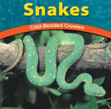 Hardcover Snakes: Cold-Blooded Crawlers Book