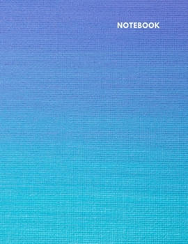 Paperback Notebook: Lined Journal Notebook - Light to Dark Blue Gradient - 120 pages - Large (8.5 x 11 inches) - College Ruled Book