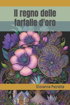 Paperback Il regno delle farfalle d'oro [Italian] Book