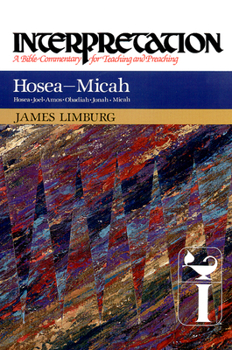 Hosea-Micah (Interpretation, a Bible Commentary for Teaching and Preaching) - Book  of the Interpretation: A Bible Commentary for Teaching and Preaching