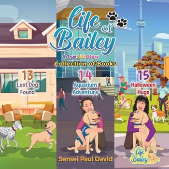 Paperback Life of Bailey: A True Life Story : Collections: Books 13, 14, 15 Book