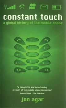 Hardcover Constant Touch: A Global History of the Mobile Phone Book