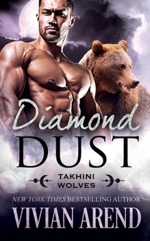 Diamond Dust: Takhini Wolves #3 - Book #3 of the Takhini Wolves