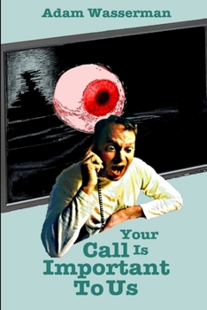 Your Call Is Important To Us - Book #2 of the Bunker