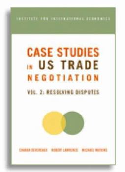 Paperback Case Studies in Us Trade Negotiation: Resolving Disputes Book