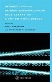 Hardcover Introduction to Nitride Semiconductor Blue Lasers and Light Emitting Diodes Book