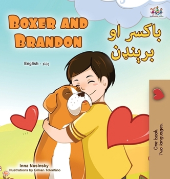 Boxer and Brandon (English Pashto Bilingual Children's Book) (English Pashto Bilingual Collection) (Pashto Edition)