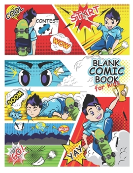 Paperback Blank Comic Book For Kids: Write and Draw Your Own Comics - 120 Blank Pages with a Variety of Templates for Creative Kids, 8.5 x 11 Comic Sketch Book