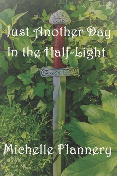 Paperback Just Another Day In the Half-light Book