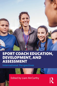 Paperback Sport Coach Education, Development, and Assessment: International Perspectives Book