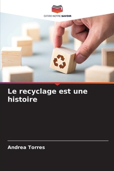 Paperback Le recyclage est une histoire [French] Book