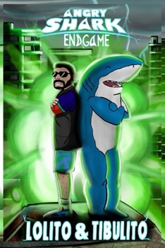 Paperback Angry Shark EndGame - Lolito & TibuLito [Spanish] Book