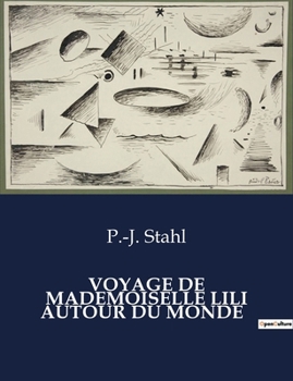 Paperback Voyage de Mademoiselle Lili Autour Du Monde [French] Book