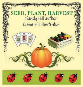 Hardcover Seed, Plant, Harvest Book
