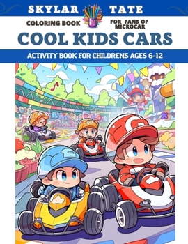 Paperback Cool kids cars - Coloring book for fans of Microcar - Activity Book for childrens Ages 6-12 Book