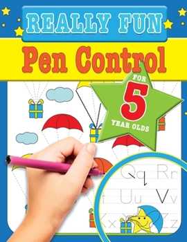 Paperback Really Fun Pen Control For 5 Year Olds: Fun & educational motor skill activities for five year old children Book