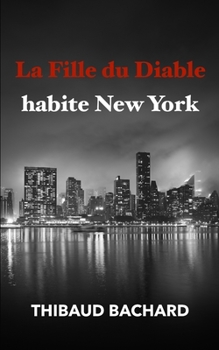 Paperback La Fille du Diable habite New York [French] Book