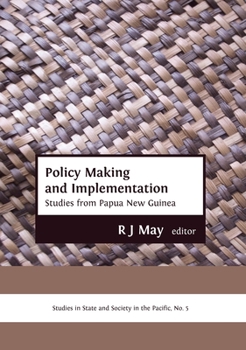 Paperback Policy Making and Implementation: Studies from Papua New Guinea Book