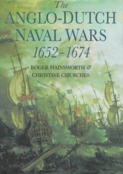 Hardcover The Anglo-Dutch Naval Wars 1652-1674 Book