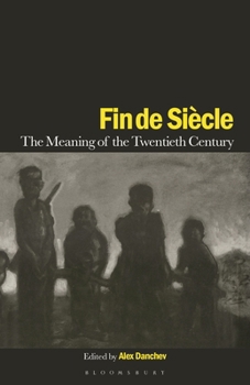 Paperback Fin de Siecle: The Meaning of the Twentieth Century Book