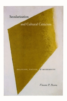 Paperback Secularization and Cultural Criticism: Religion, Nation, and Modernity Book