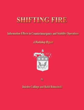 Paperback Shifting Fire: Information Effects in Counterinsurgency and Stability Operations Book