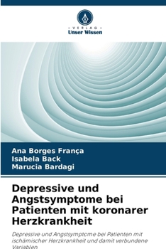 Depressive und Angstsymptome bei Patienten mit koronarer Herzkrankheit (German Edition)
