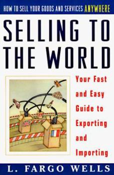 Paperback Selling to the World: Your Fast and Easy Guide to Exporting and Importing Book