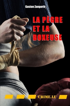Paperback La pègre et la boxeuse [French] Book
