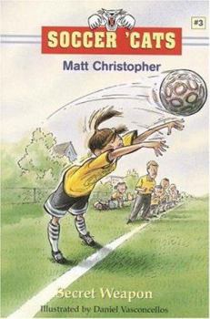 Soccer 'Cats #3: Secret Weapon (Soccer 'cats) - Book #3 of the Soccer Cats