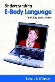 Paperback Understanding E-Body Language: Building Trust Online Book