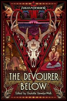 Paperback The Devourer Below: An Arkham Horror Anthology Book