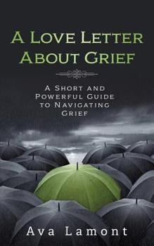 Paperback A Love Letter about Grief Book