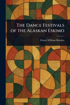 Paperback The Dance Festivals of the Alaskan Eskimo Book