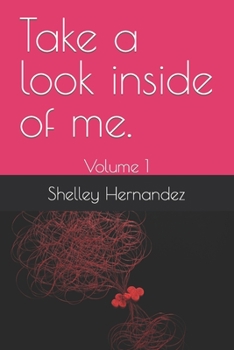 Paperback Take a look inside of me.: Volume 1 Book
