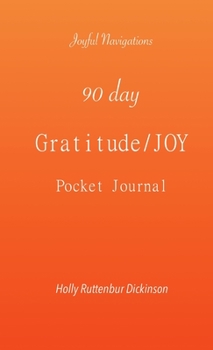 Paperback 90 day Gratitude/JOY Pocket Journal Book